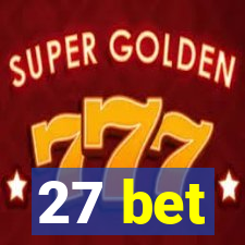27 bet
